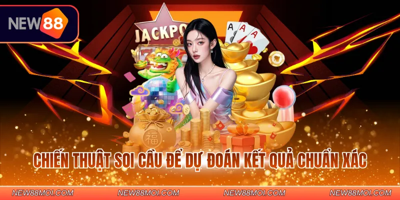 Chiến thuật soi cầu để dự đoán kết quả chuẩn xác