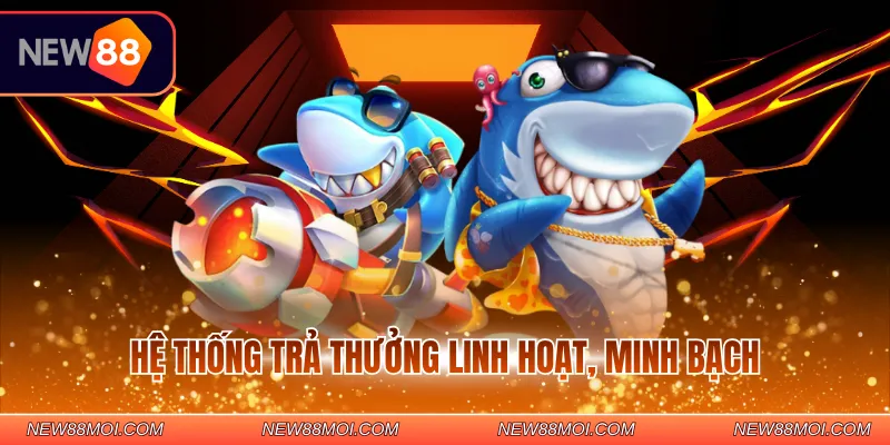 Hệ thống trả thưởng linh hoạt, minh bạch